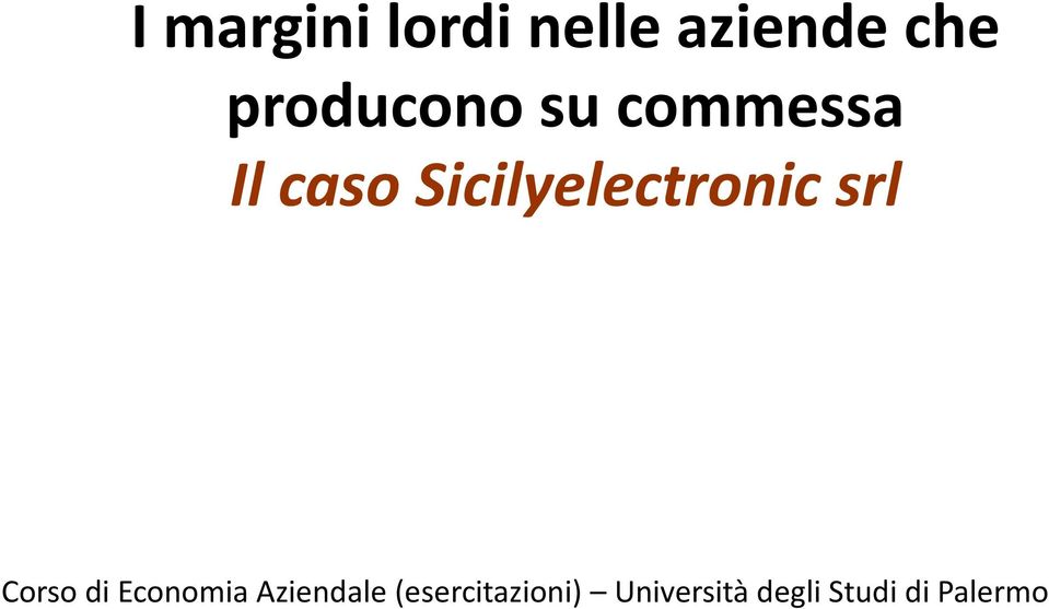 Sicilyelectronic srl Corso di Economia