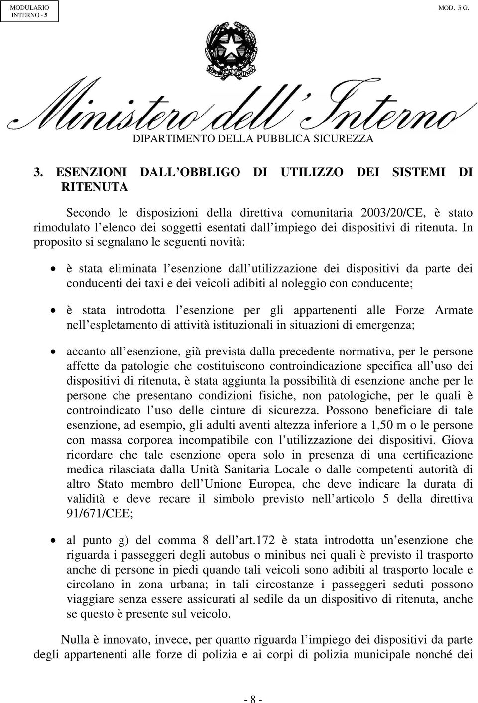 dispositivi di ritenuta.