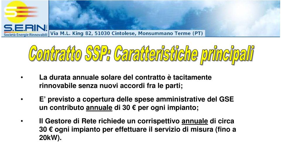 contributo annuale di 30 per ogni impianto; Il Gestore di Rete richiede un