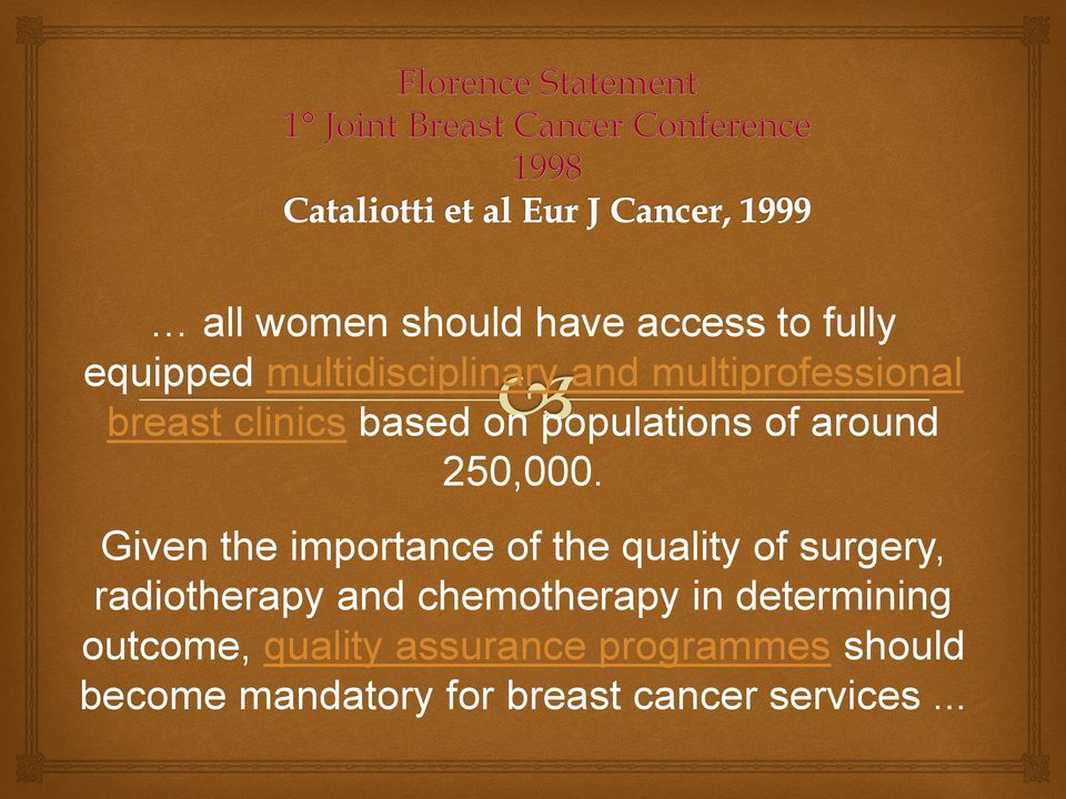 Given the importance of the quality of surgery, radiotherapy and chemotherapy in