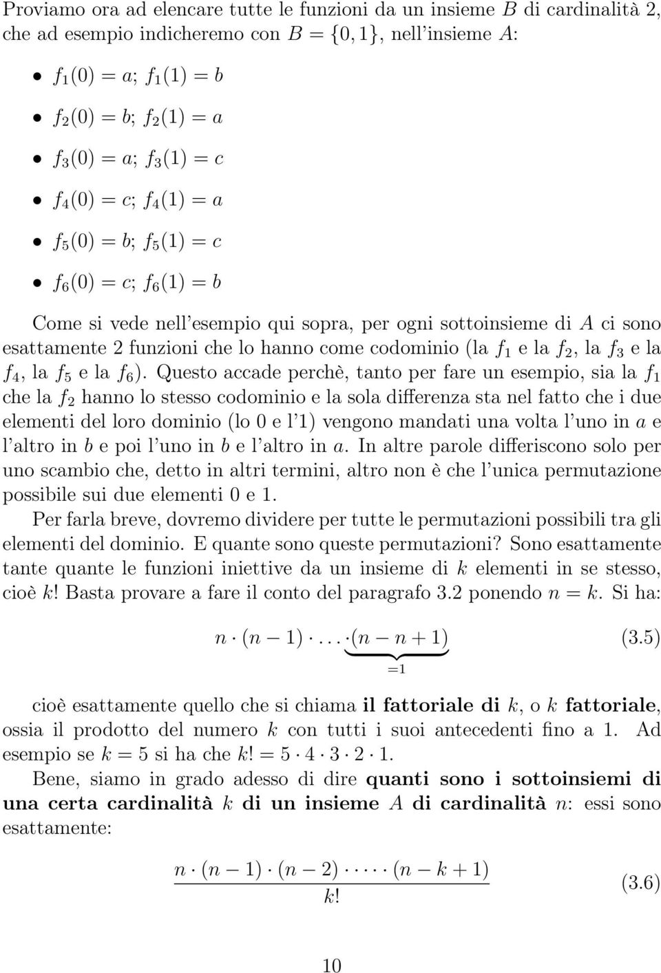 codominio (la f 1 e la f 2, la f 3 e la f 4, la f 5 e la f 6 ).