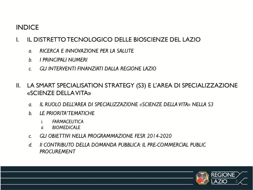 LA SMART SPECIALISATION STRATEGY (S3) E L AREA DI SPECIALIZZAZIONE «SCIENZE DELLA VITA» a.