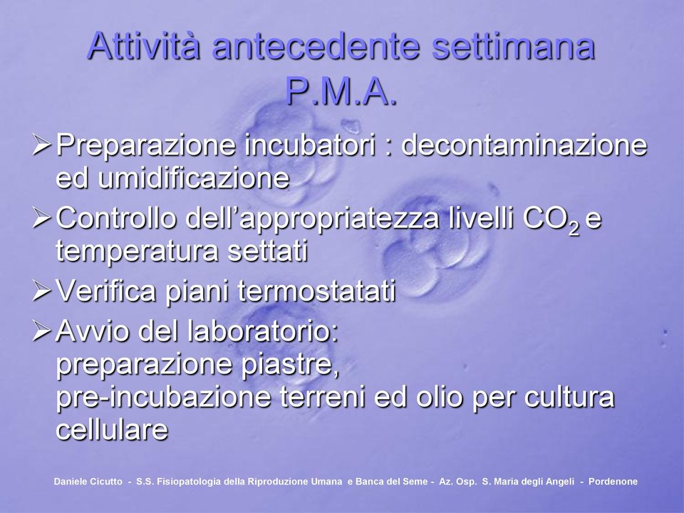 CO 2 e temperatura settati Verifica piani termostatati Avvio del