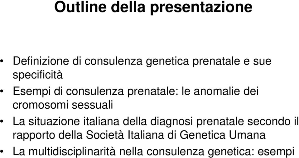 La situazione italiana della diagnosi prenatale secondo il rapporto della