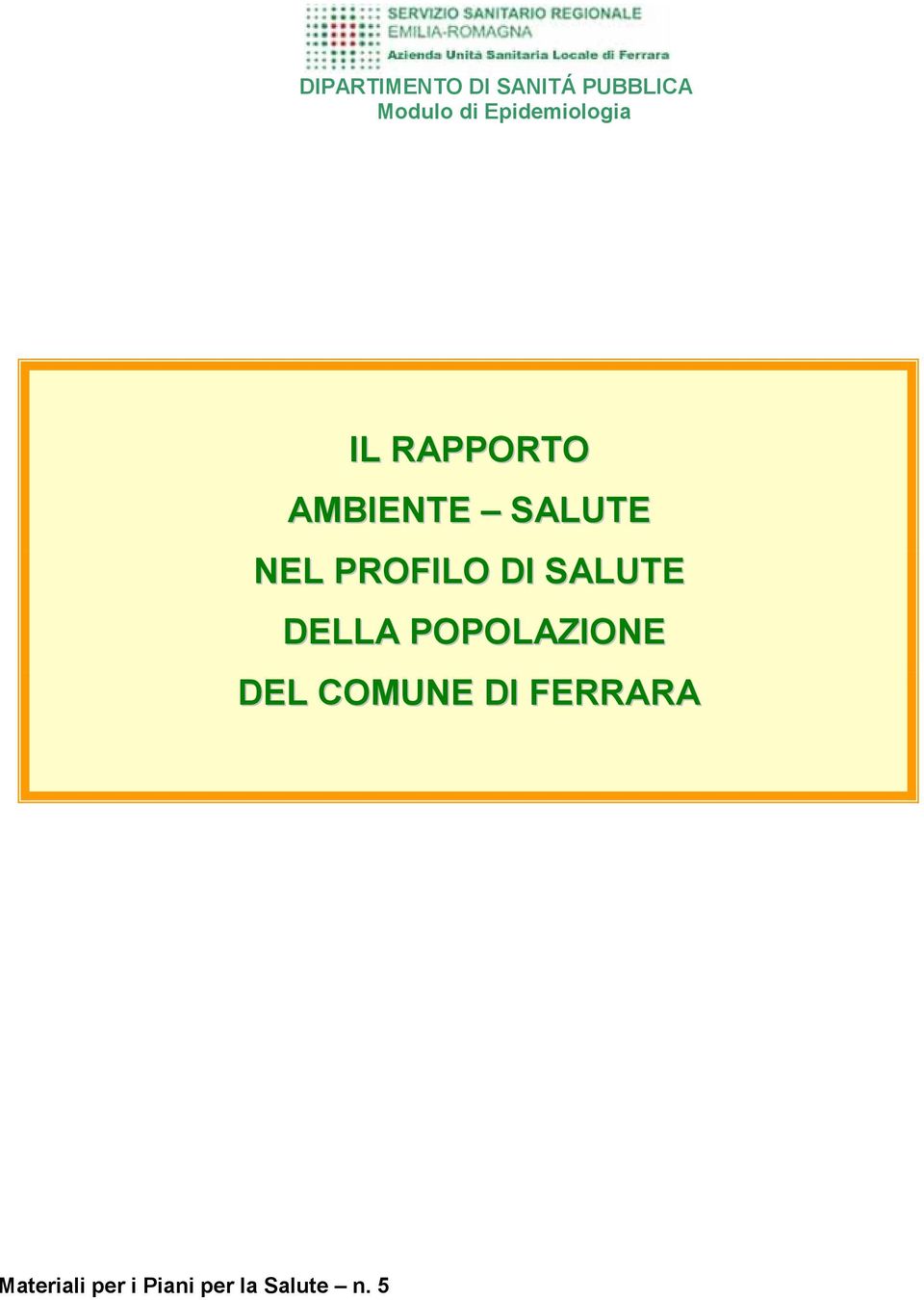 PROFILO DI SALUTE DELLA POPOLAZIONE DEL COMUNE