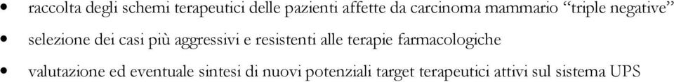 aggressivi e resistenti alle terapie farmacologiche valutazione