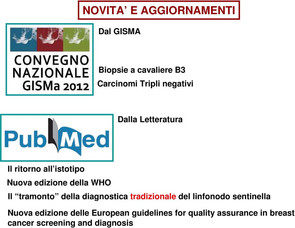 tramonto della diagnostica tradizionale del linfonodo sentinella Nuova edizione