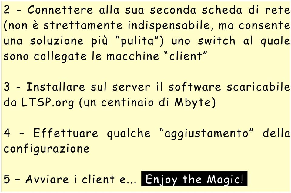 3 - Installare sul server il software scaricabile da LTSP.