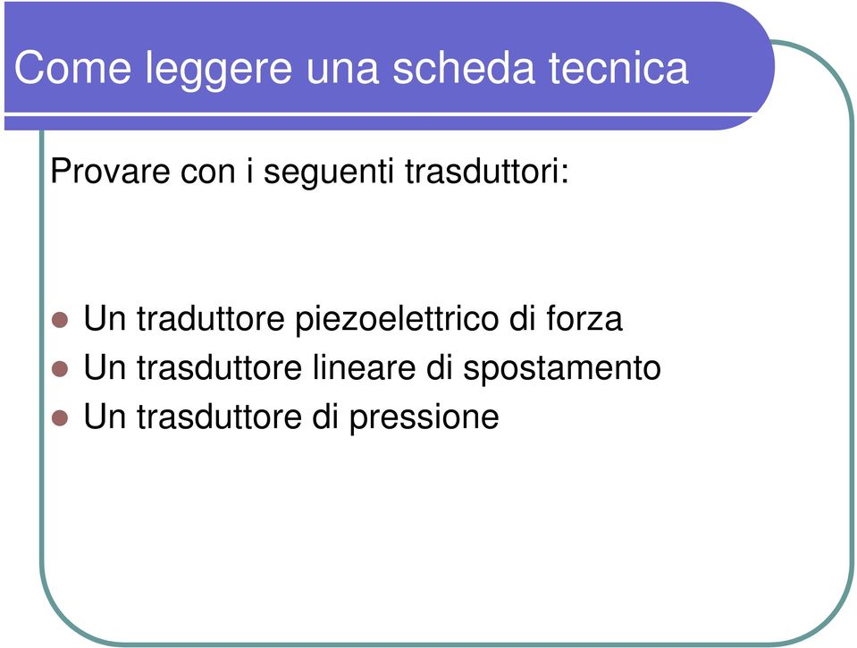 piezoelettrico di forza Un trasduttore