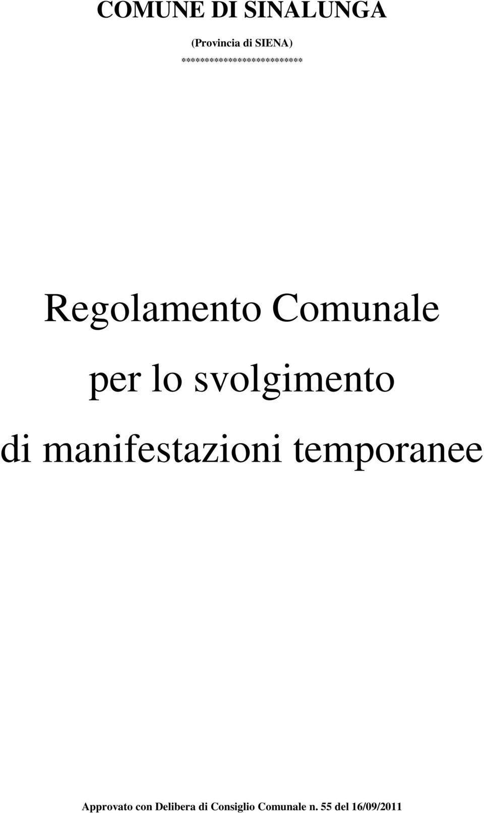 per lo svolgimento di manifestazioni temporanee