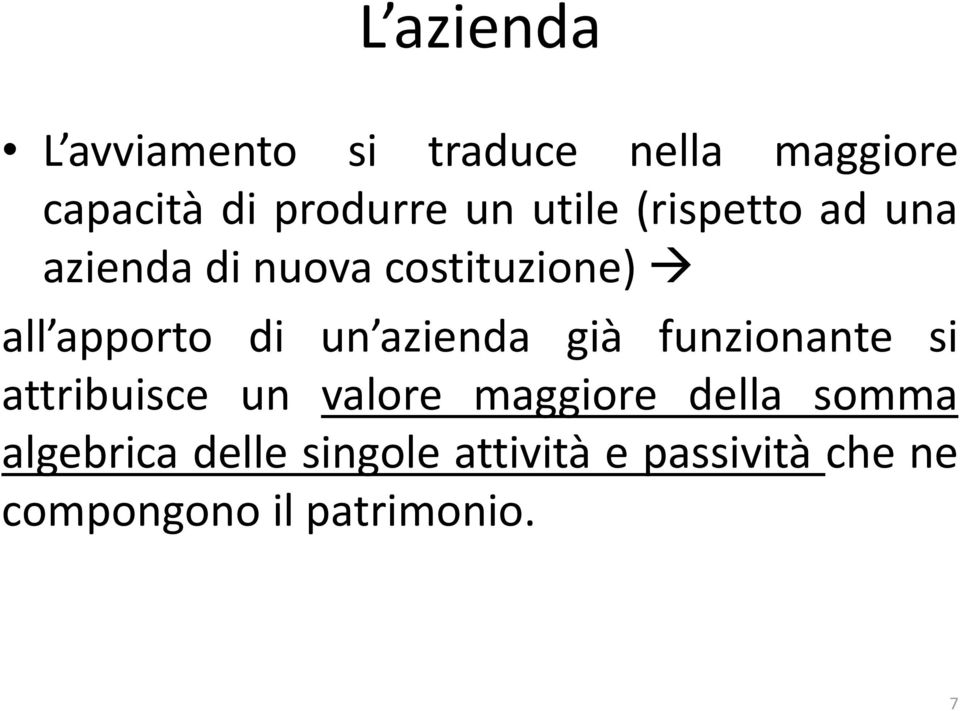 azienda già funzionante si attribuisce un valore maggiore della somma