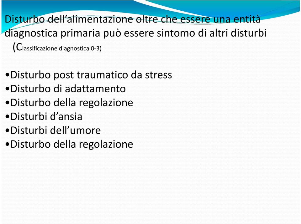 0 3) Disturbo post traumatico da stress Disturbo di adattamento Disturbo