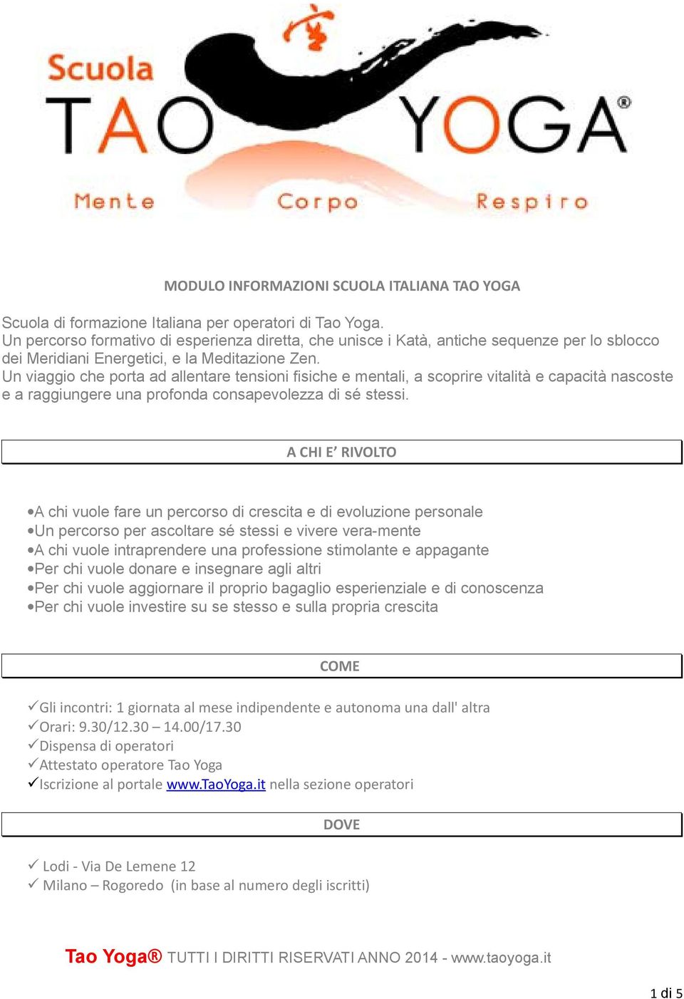 Un viaggio che porta ad allentare tensioni fisiche e mentali, a scoprire vitalità e capacità nascoste e a raggiungere una profonda consapevolezza di sé stessi.