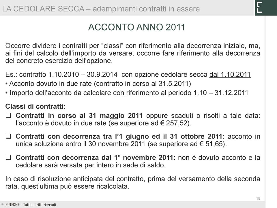 5.2011) Importo dell acconto da calcolare con riferimento al periodo 1.10 31.12.