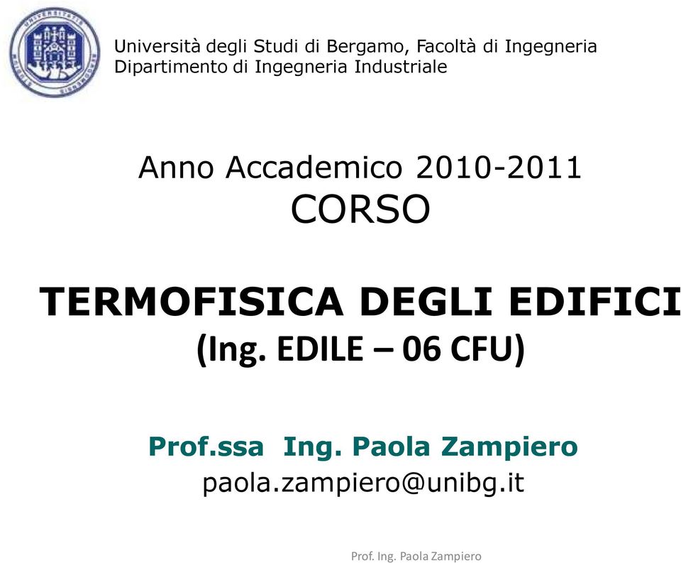 2010-2011 CORSO TERMOFISICA DEGLI EDIFICI (Ing.