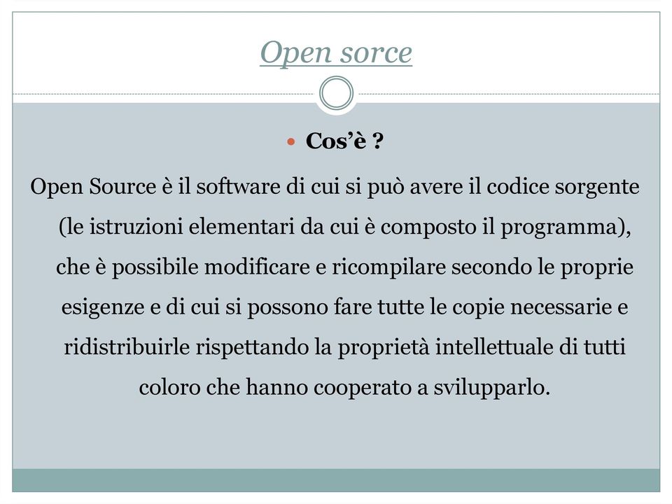 da cui è composto il programma), che è possibile modificare e ricompilare secondo le