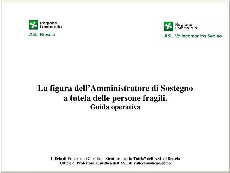 Guida operativa Ufficio di Protezione Giuridica Struttura