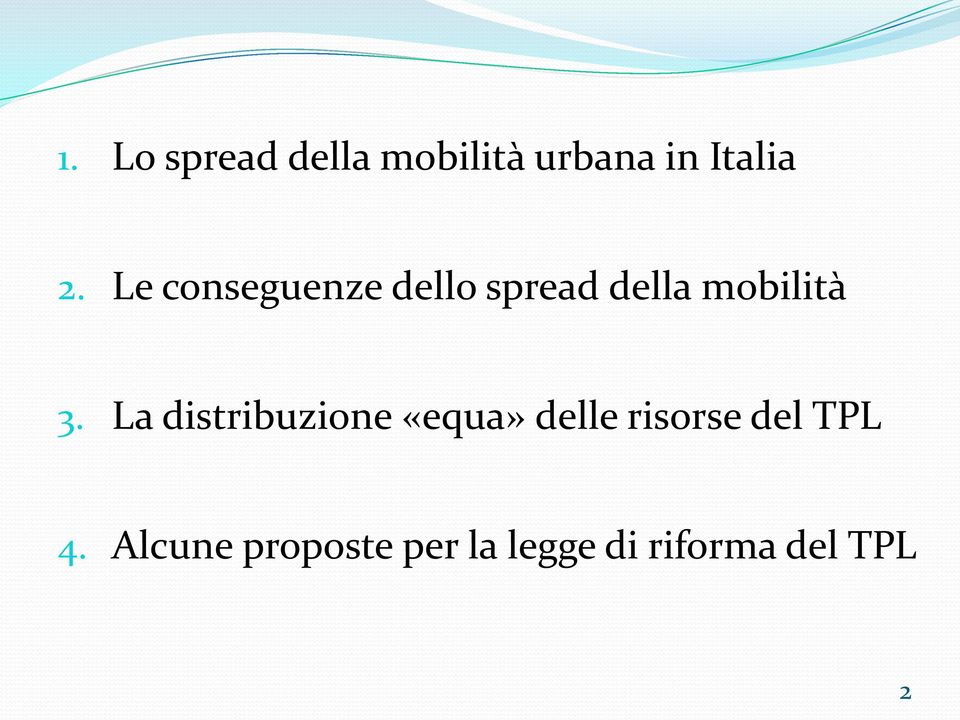 La distribuzione «equa» delle risorse del TPL 4.