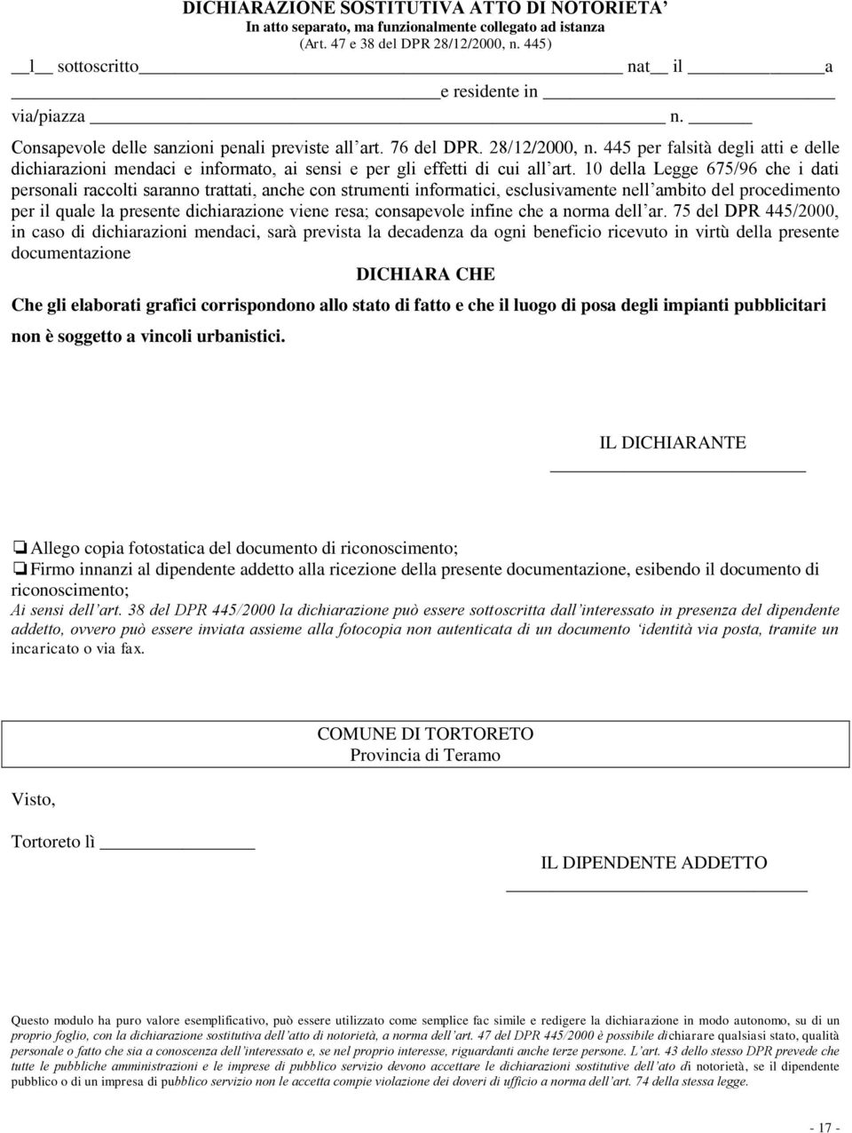 10 della Legge 675/96 che i dati personali raccolti saranno trattati, anche con strumenti informatici, esclusivamente nell ambito del procedimento per il quale la presente dichiarazione viene resa;