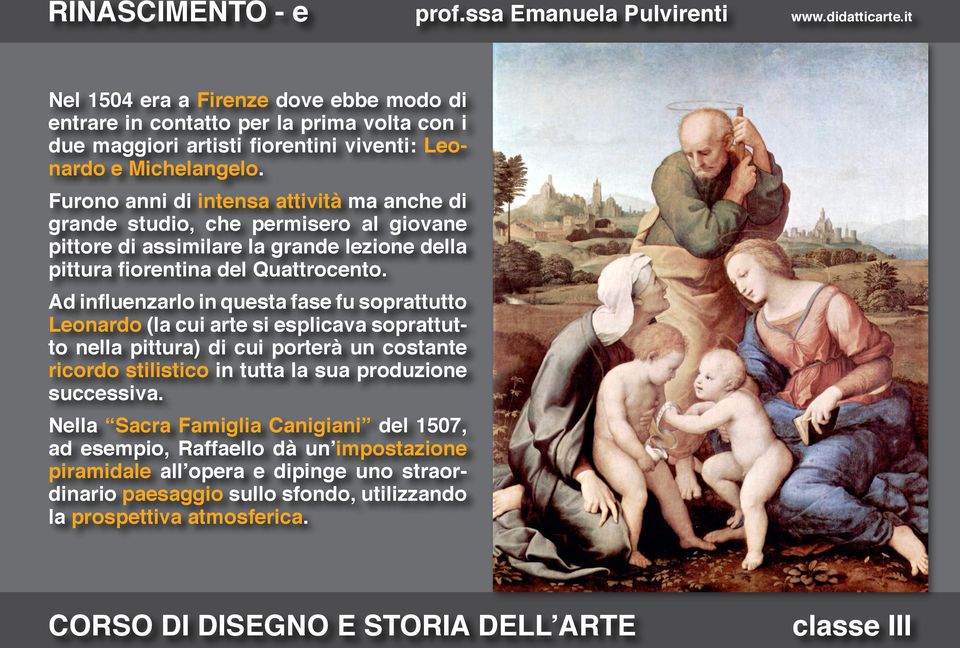 Ad influenzarlo in questa fase fu soprattutto Leonardo (la cui arte si esplicava soprattutto nella pittura) di cui porterà un costante ricordo stilistico in tutta la sua