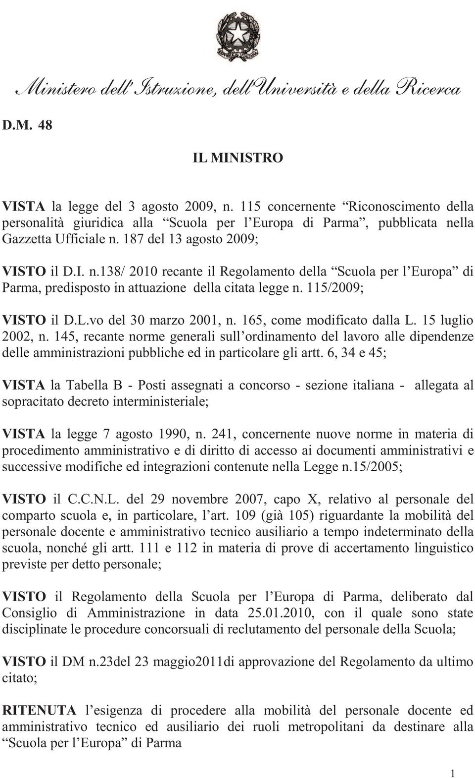 vo del 30 marzo 2001, n. 165, come modificato dalla L. 15 luglio 2002, n.