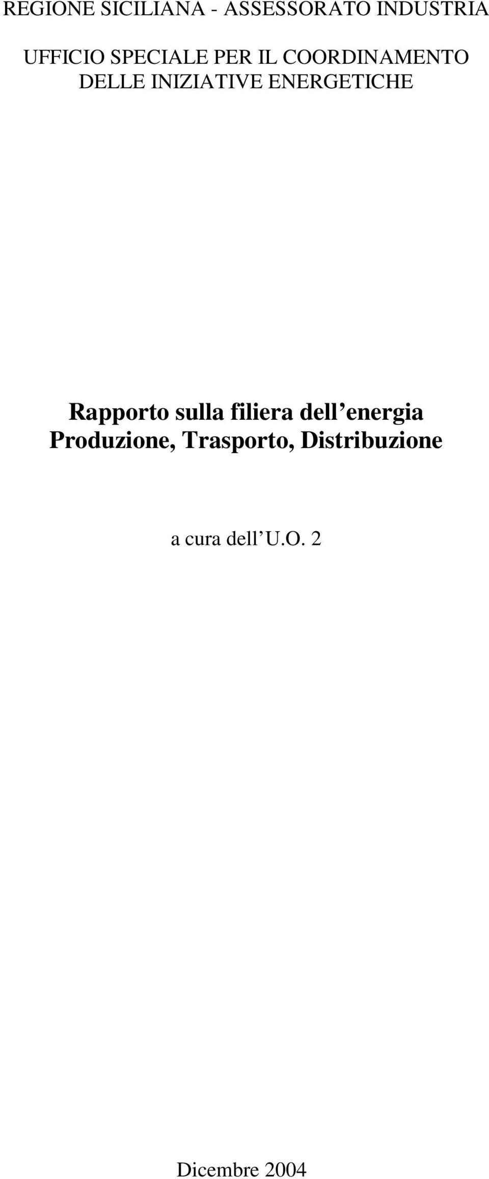 ENERGETICHE Rapporto sulla filiera dell energia