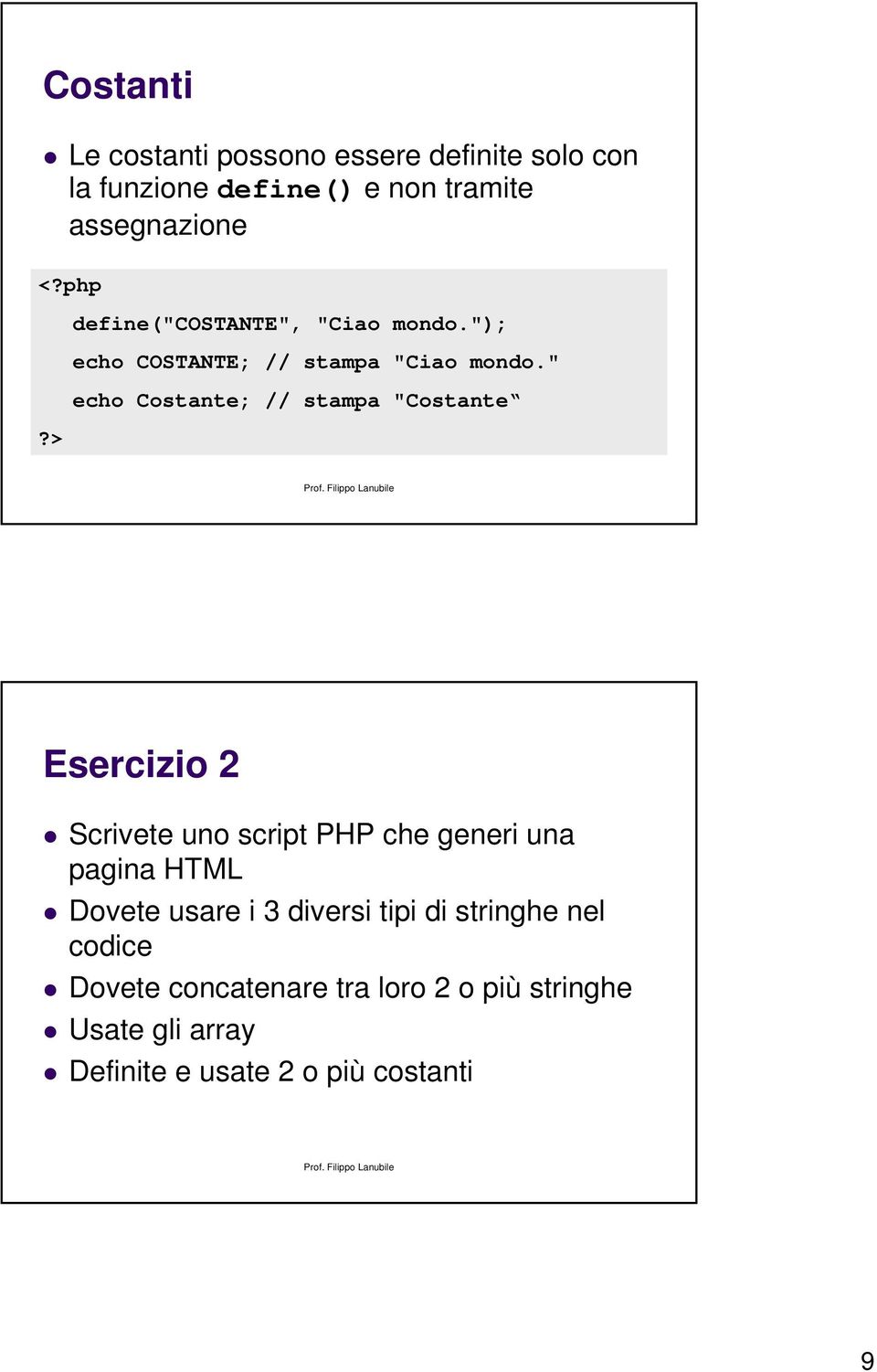 " echo Costante; // stampa "Costante?