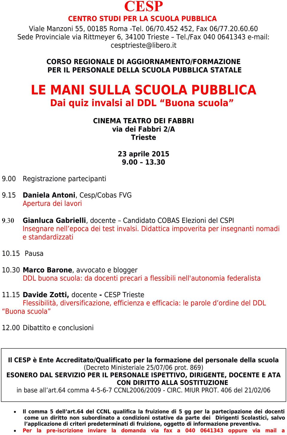 15 Daniela Antoni, Cesp/Cobas FVG Apertura dei lavori CINEMA TEATRO DEI FABBRI via dei Fabbri 2/A Trieste 23 aprile 2015 9.