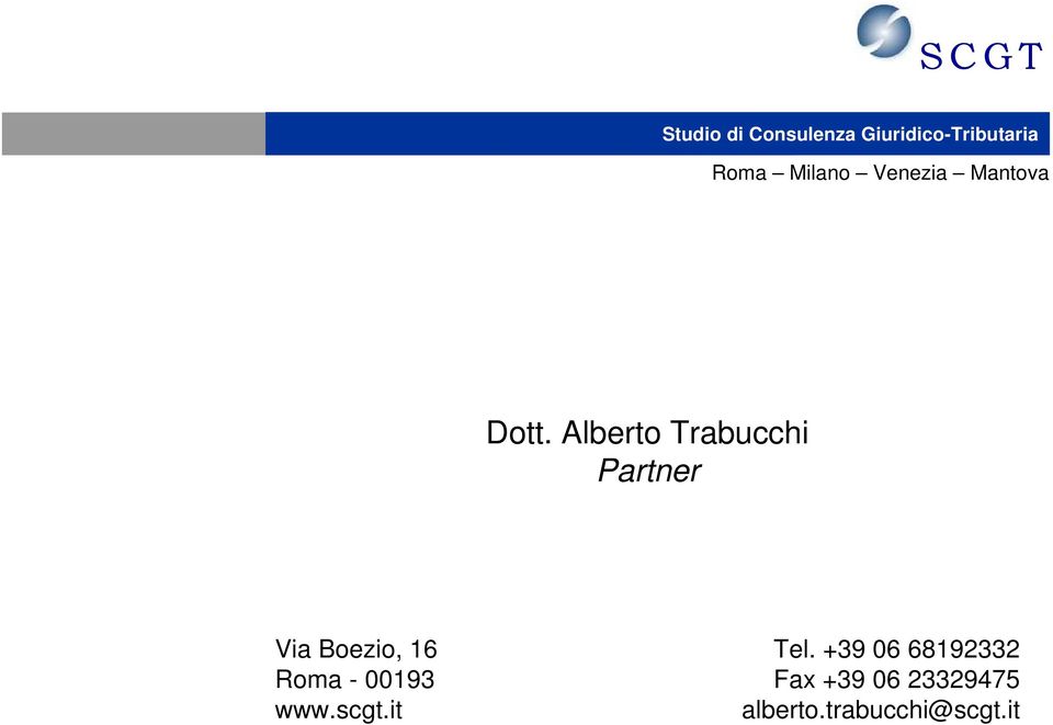 Alberto Trabucchi Partner Via Boezio, 16 Tel.