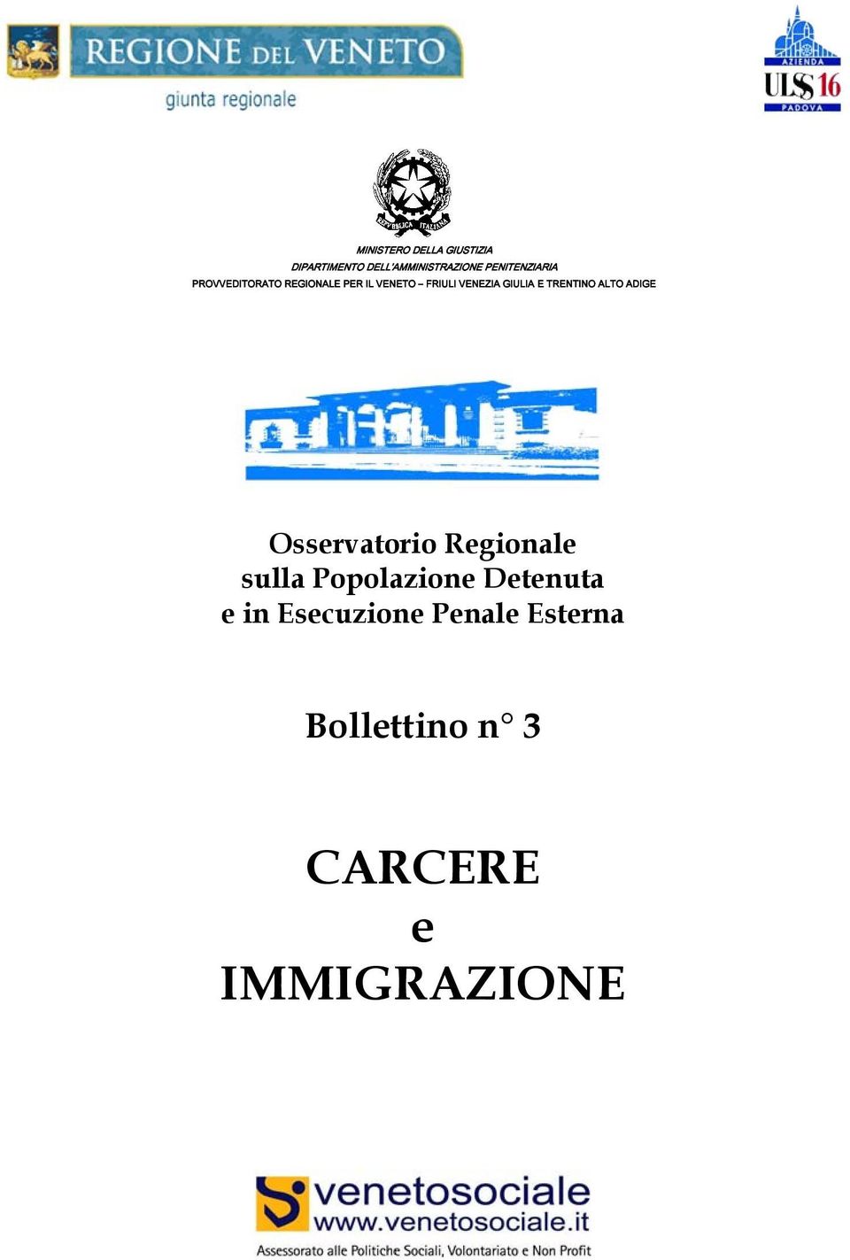 GIULIA E TRENTINO ALTO ADIGE Osservatorio Regionale sulla