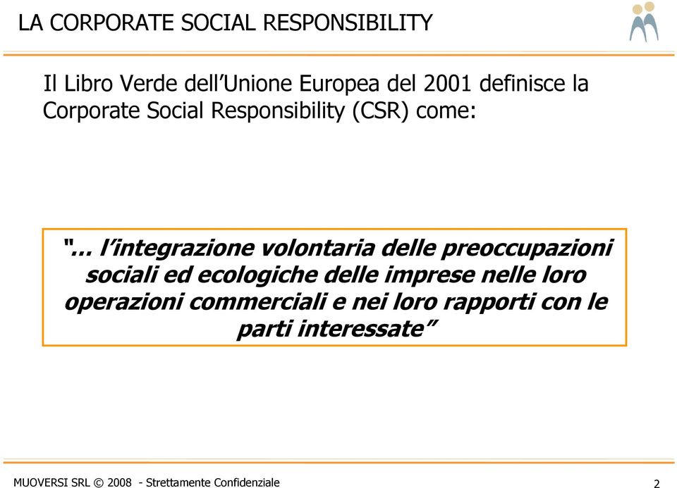 delle preoccupazioni sociali ed ecologiche delle imprese nelle loro operazioni