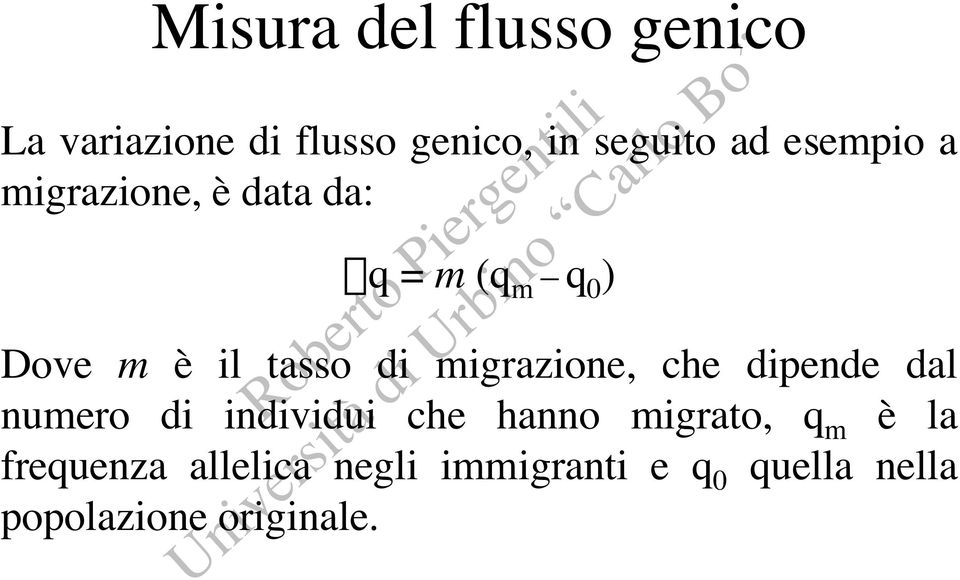 migrazione, che dipende dal numero di individui che hanno migrato, q m è