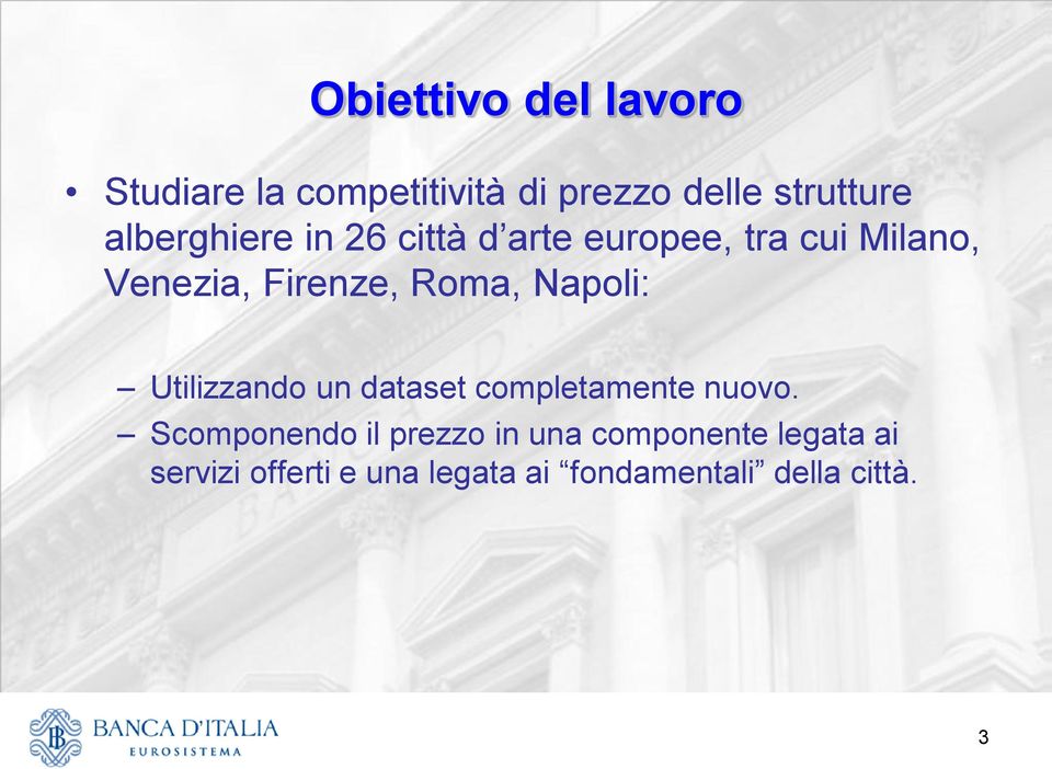 Roma, Napoli: Utilizzando un dataset completamente nuovo.