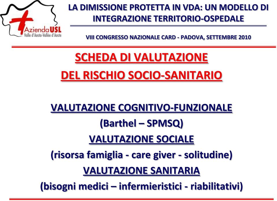 VALUTAZIONE SOCIALE (risorsa famiglia - care giver -