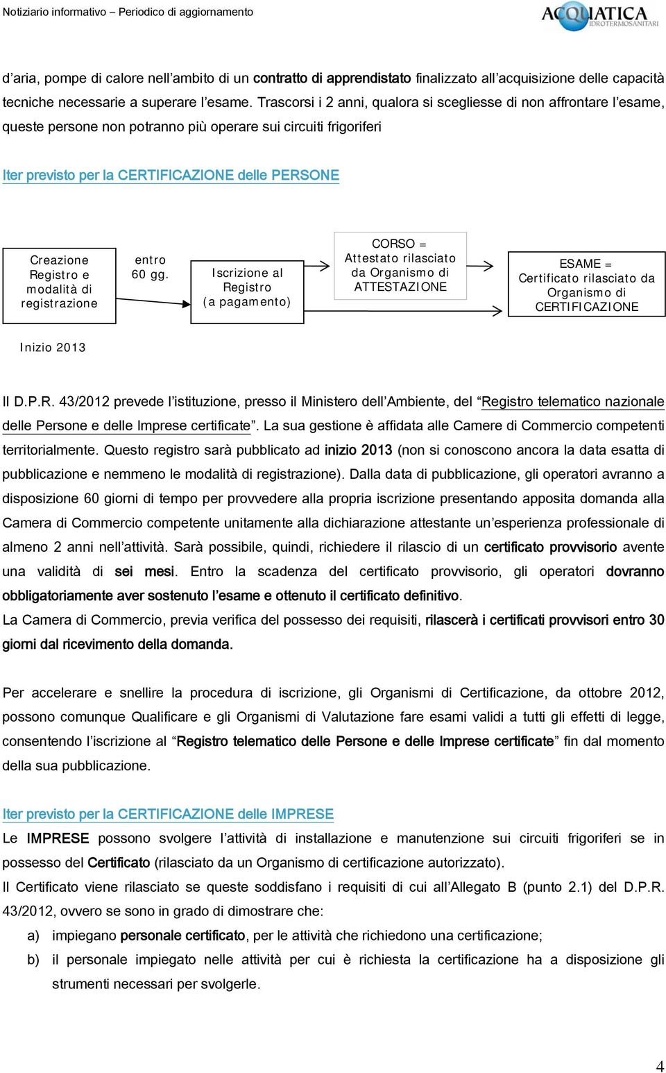 Registro e modalità di registrazione entro 60 gg.