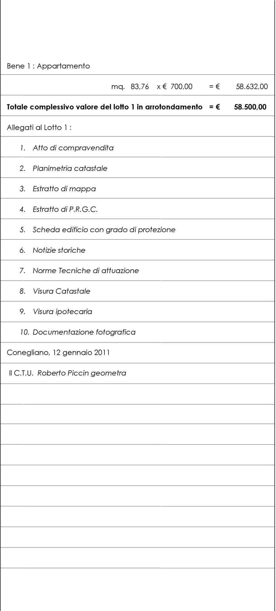 R.G.C. 5. Scheda edificio con grado di protezione 6. Notizie storiche 7. Norme Tecniche di attuazione 8.