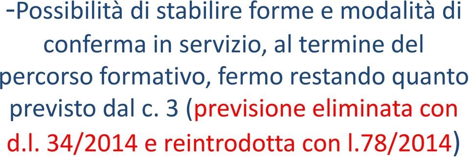 formativo, fermo restando quanto previsto dal c.