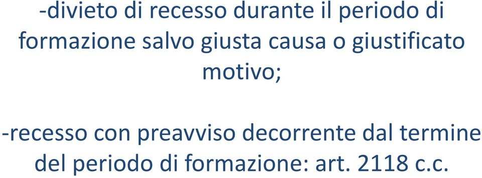 motivo; -recesso con preavviso decorrente dal