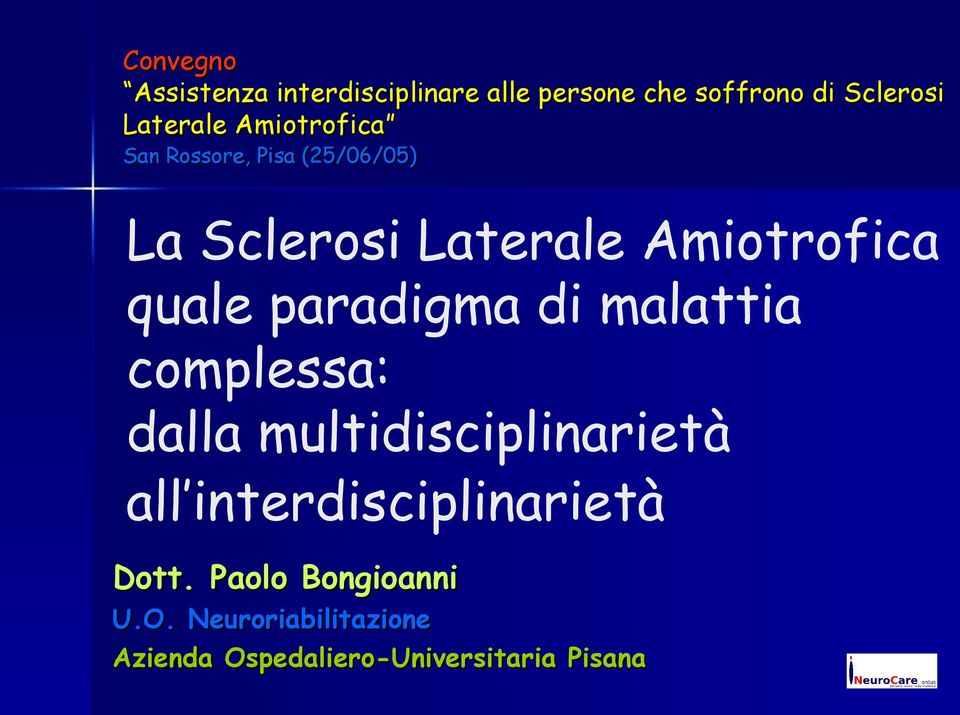 complessa: dalla multidisciplinarietà all interdisciplinarietà Dott.