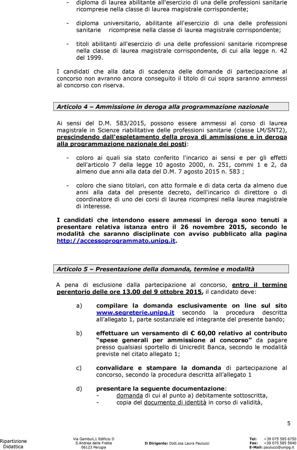 magistrale corrispondente, di cui alla legge n. 42 del 1999.