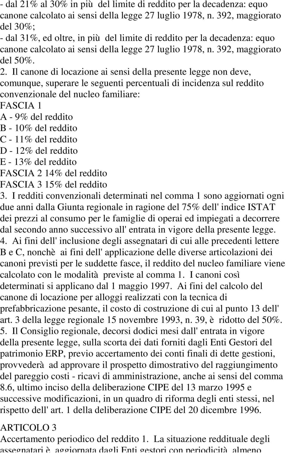 luglio 1978, n. 392, maggiorato del 50%. 2.