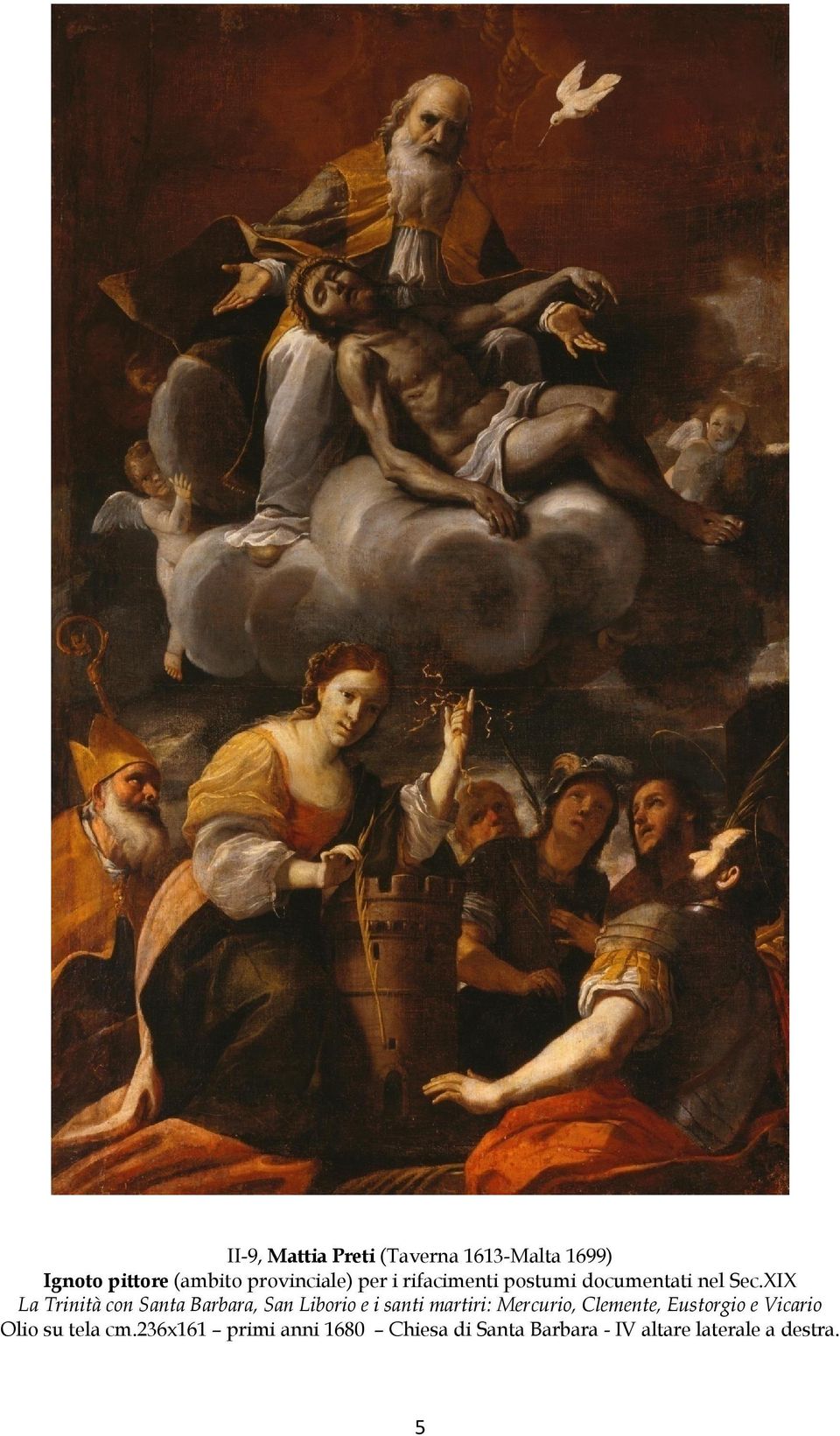 XIX La Trinità con Santa Barbara, San Liborio e i santi martiri: Mercurio,
