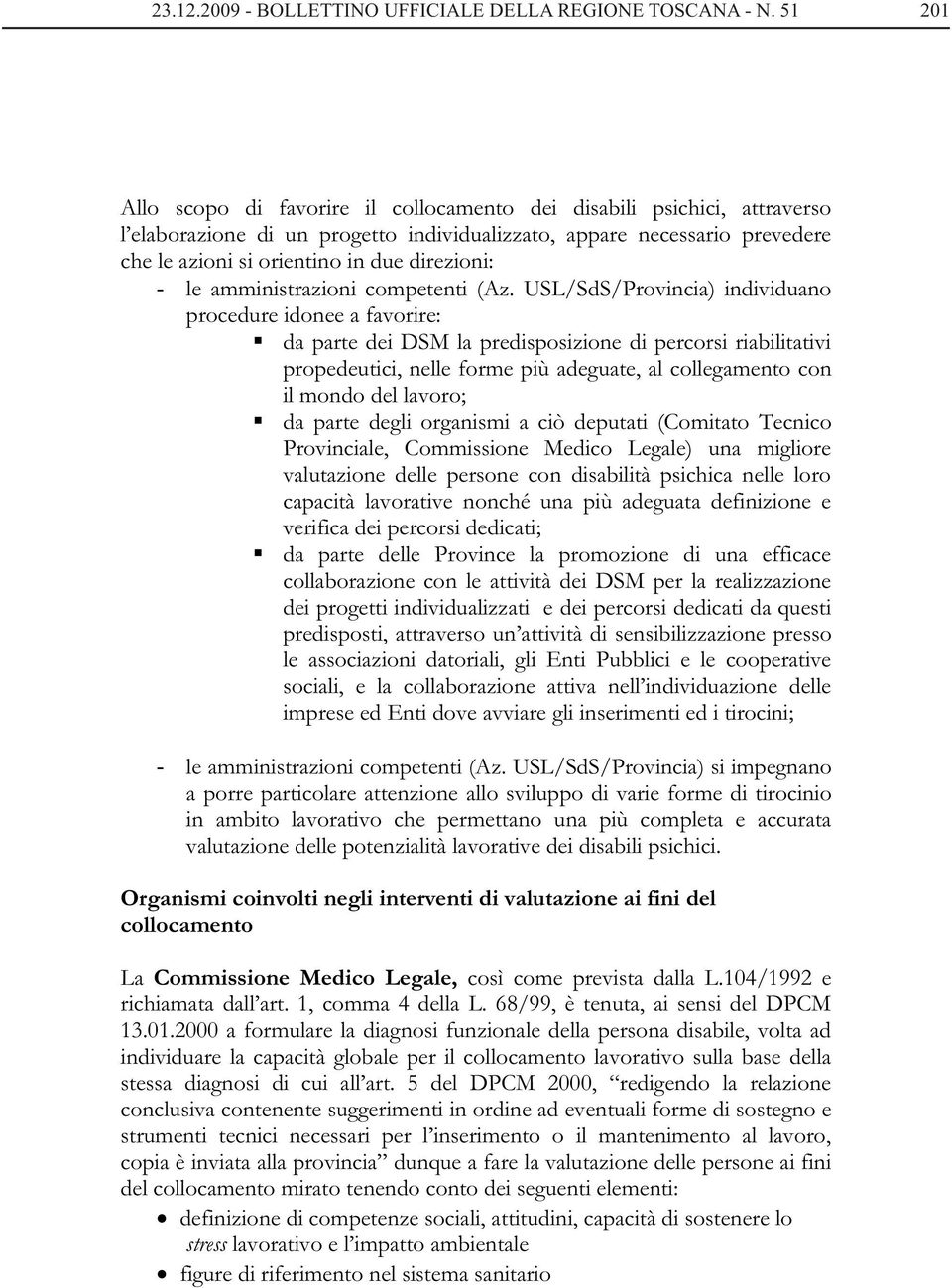 direzioni: - le amministrazioni competenti (Az.