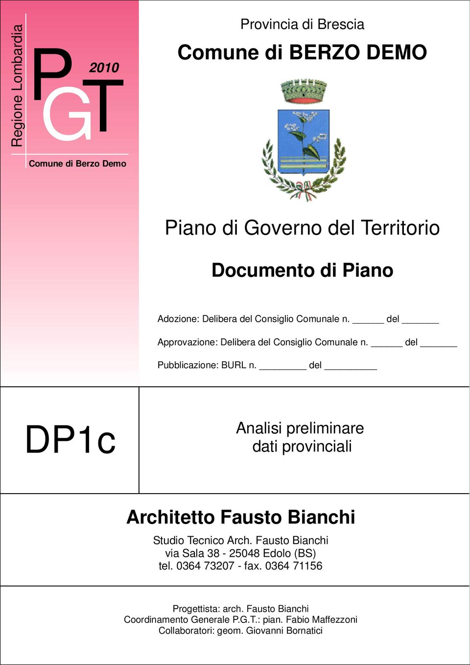 del DP1c Analisi preliminare dati provinciali Architetto Fausto Bianchi Studio Tecnico Arch. Fausto Bianchi via Sala 38-25048 Edolo (BS) tel.