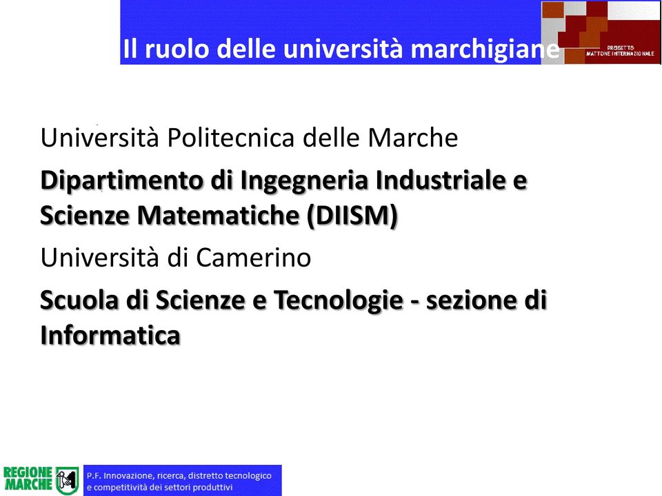 Industriale e Scienze Matematiche (DIISM) Università di