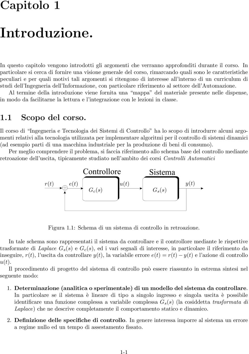 curriculum di studi dell Ingegneria dell Informazione, con particolare riferimento al settore dell Automazione.