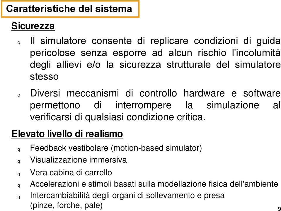 verificarsi di qualsiasi condizione critica.