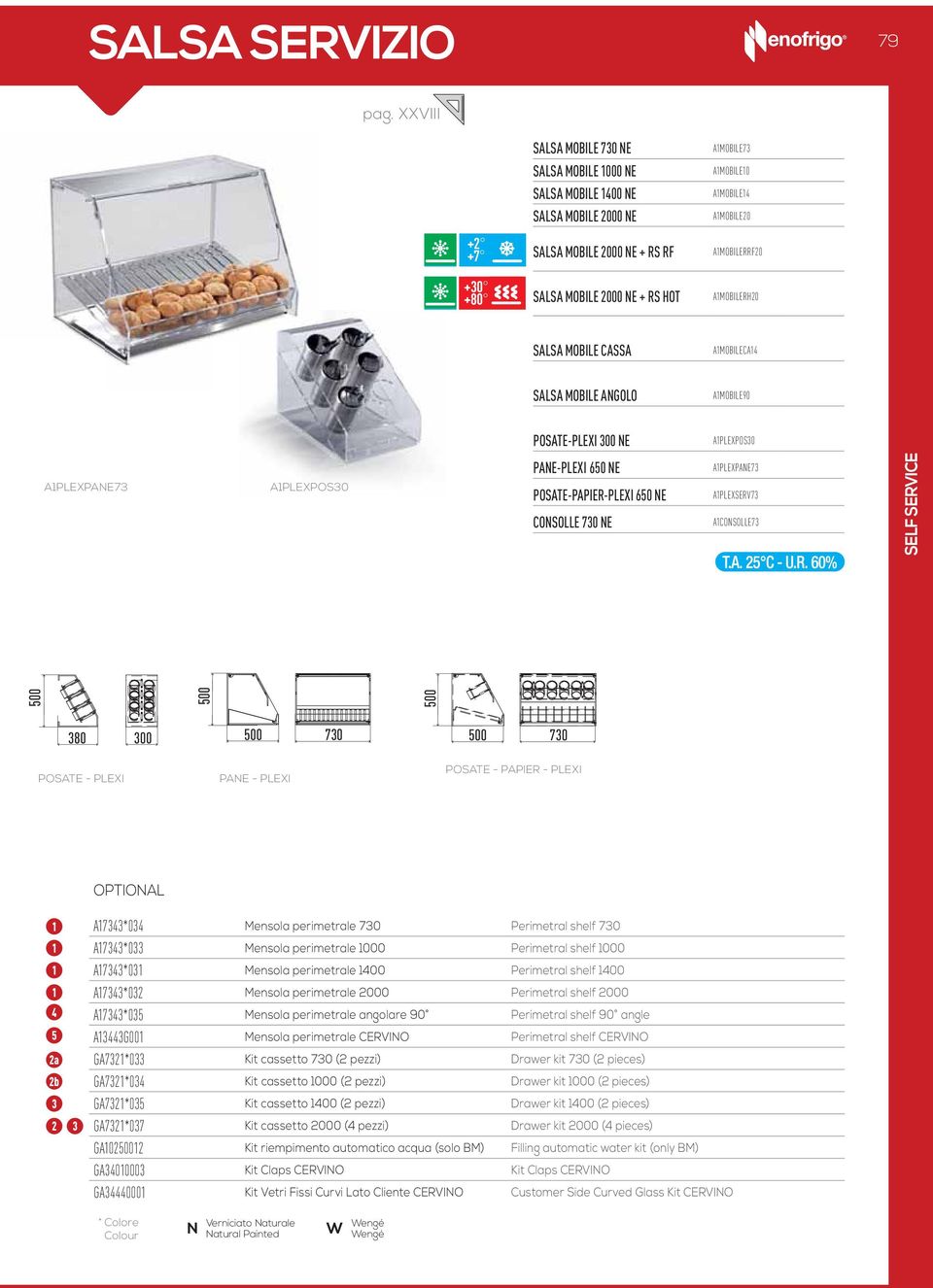 AMOBILERRF20 AMOBILERH20 SALSA MOBILE CASSA AMOBILECA4 SALSA MOBILE ANGOLO AMOBILE90 POSATE-PLEXI 300 NE APLEXPOS30 APLEXPANE73 APLEXPOS30 PANE-PLEXI 650 NE POSATE-PAPIER-PLEXI 650 NE CONSOLLE NE