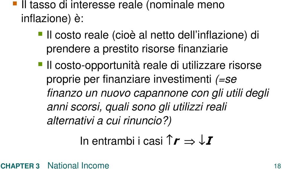 risorse proprie per finanziare investimenti (=se finanzo un nuovo capannone con gli utili degli