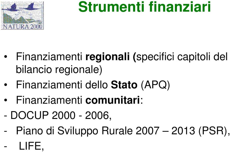 Finanziamenti dello Stato (APQ) Finanziamenti